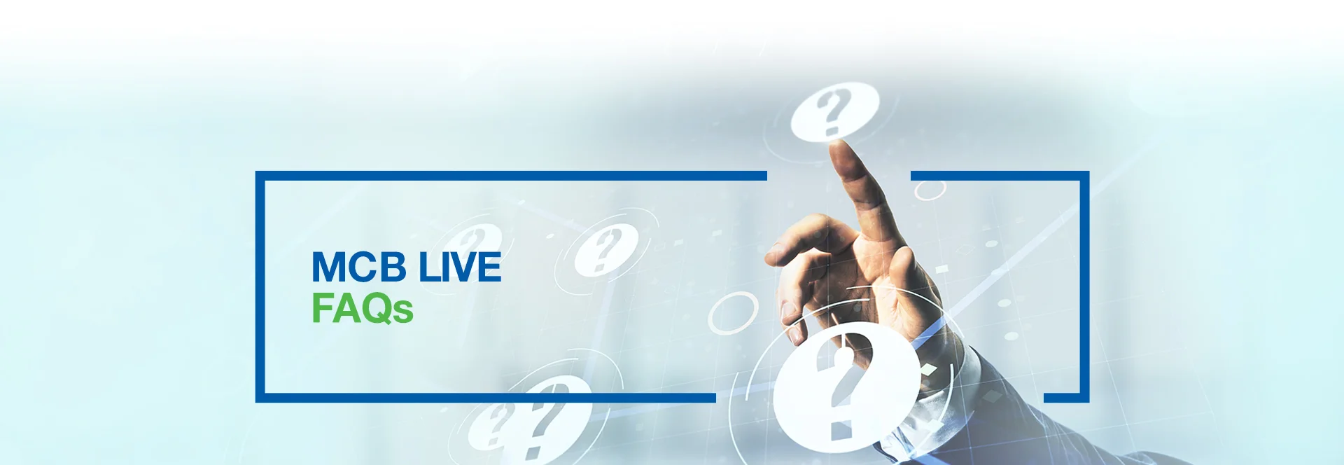 MCB LIVE Faqs